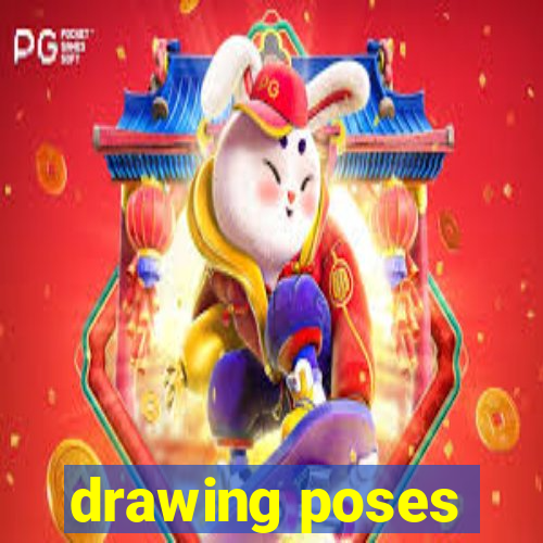 drawing poses